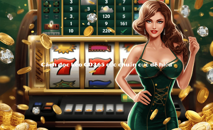 Cách đọc kèo GD365 chuẩn xác: 5 bước đơn giản tăng tỷ lệ thắng 2 Cách đọc kèo GD365